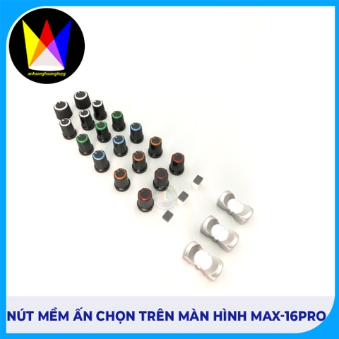 Nút mềm ấn chọn trên màn hình max-16pro