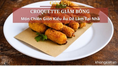 Croquette Giăm Bông – Món Chiên Giòn Kiểu Âu Dễ Làm Tại Nhà