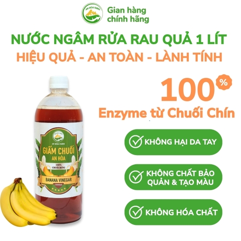 1 LÍT NƯỚC RỬA RAU QUẢ HỮU CƠ GIẤM CHUỐI AN HÒA TỪ CHUỐI CHÍN NƯỚC RỬA RAU CỦ TỐT CHO BÉ ĂN DẶM NƯỚC NGÂM RAU QUẢ HỮU CƠ