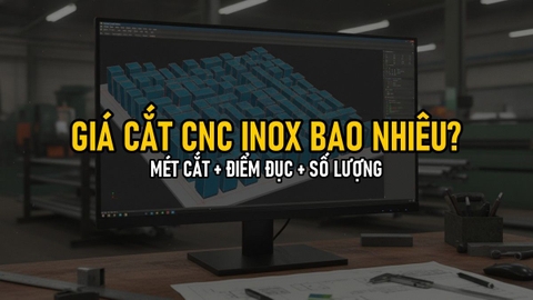 Giá Cắt CNC Inox Bao Nhiêu? Bảng Giá Cắt Laser Inox Theo Mét Cắt, Điểm Đục Và Số Lượng 2026
