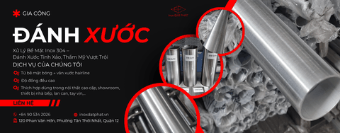 DỊCH VỤ ĐÁNH XƯỚC INOX 304 CHUYÊN NGHIỆP – CHUẨN ĐẸP, CHUẨN KỸ THUẬT