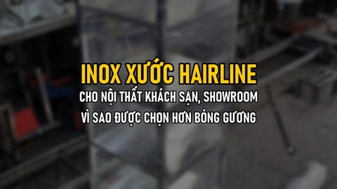 Inox Xước Hairline Cho Nội Thất Khách Sạn, Showroom: Vì Sao Được Chọn Nhiều Hơn Bóng Gương