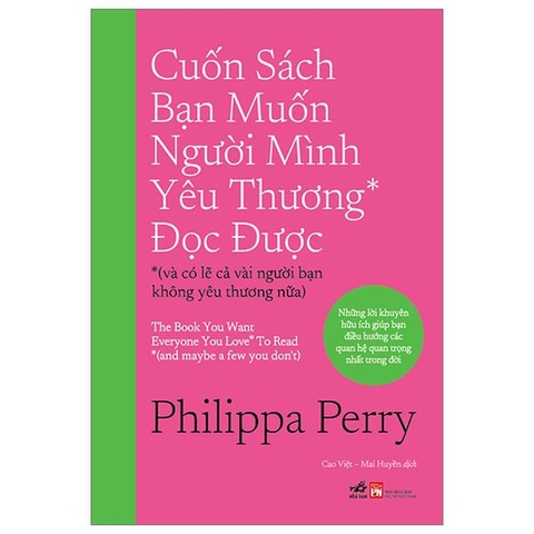 Cuốn Sách Bạn Muốn Người Mình Yêu Thương Đọc Được