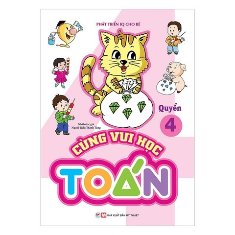 Phát Triển IQ Cho Bé - Cùng Vui Học Toán (Quyển 4)