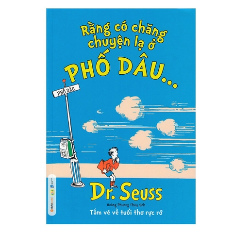 Dr.Seuss - Rằng Có Chăng Chuyện Lạ Ở Phố Dâu?