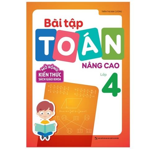 Bài Tập Toán Nâng Cao Lớp 4 - Mở Rộng Kiến Thức Sách Giáo Khoa