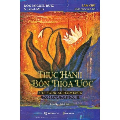 Thực Hành Bốn Thỏa Ước Làm Chủ Giấc Mơ Cuộc Đời