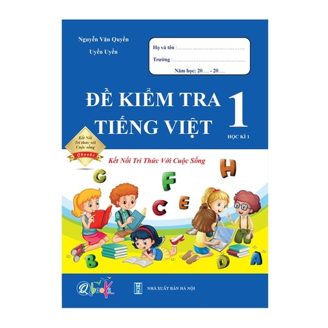 Đề Kiểm Tra TIẾNG VIỆT 1 Học Kì 1