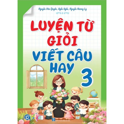 Luyện Từ Giỏi - Viết Câu Hay Lớp 3