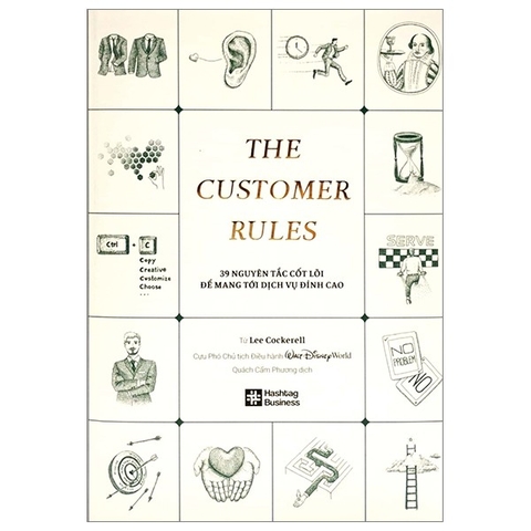 The Customer Rules - 39 Nguyên Tắc Cốt Lõi Để Mang Tới Dịch Vụ Đỉnh Cao