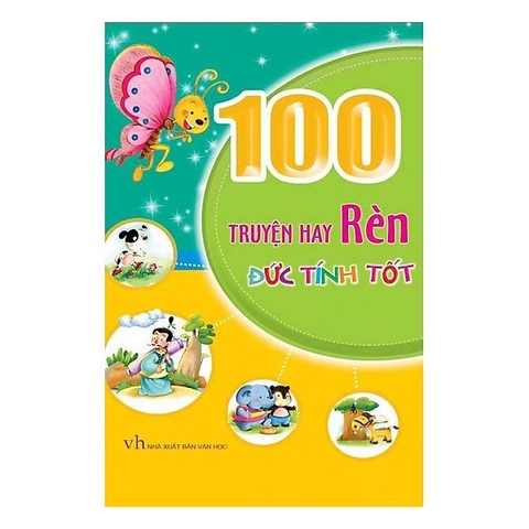 100 Truyện Hay Rèn Đức Tính Tốt