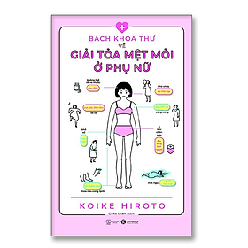 Bách Khoa Thư Về Giải Tỏa Mệt Mỏi Ở Phụ Nữ