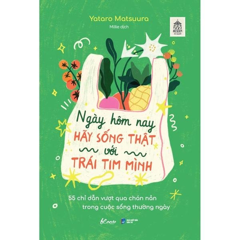 Ngày Hôm Nay Hãy Sống Thật Với Trái Tim Mình