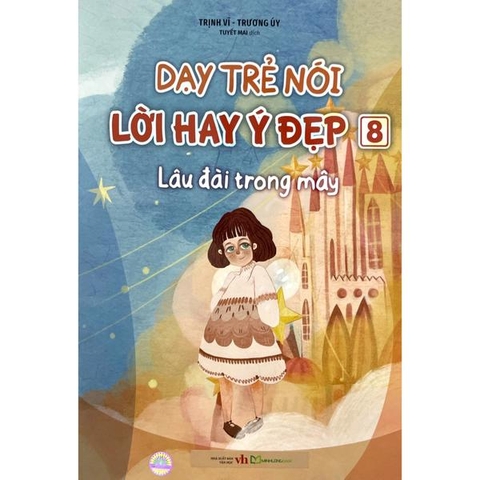 Dạy Trẻ Nói Lời Hay Ý Đẹp 8 - Lâu Đài Trong Mây