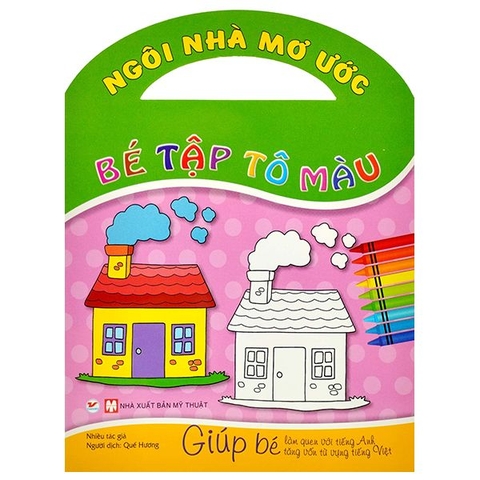Bé Tập Tô Màu - Ngôi Nhà Mơ Ước