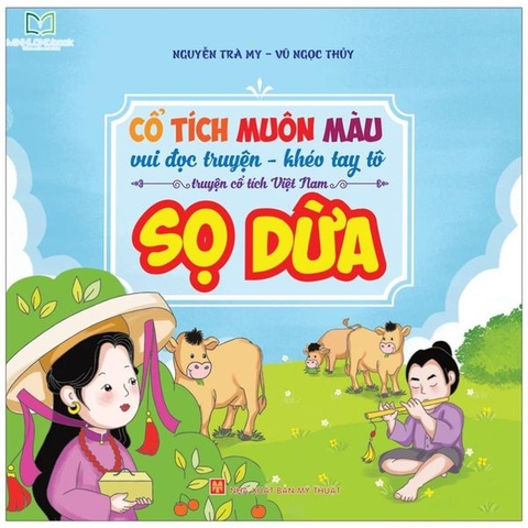 Cổ Tích Muôn Màu - Vui Đọc Truyện, Khéo Tay Tô - Truyện Cổ Tích Việt Nam - Sọ Dừa