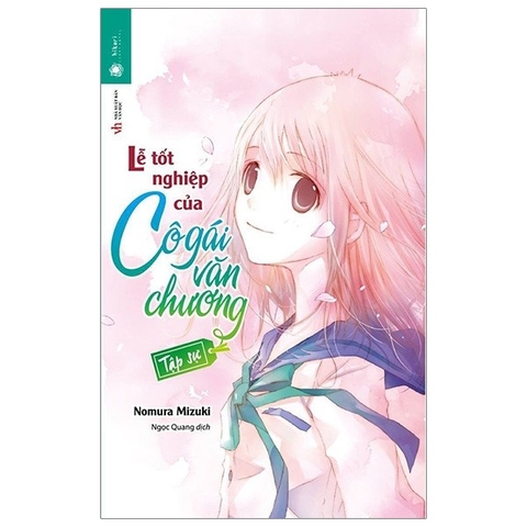 Lễ Tốt Nghiệp Của Cô Gái Văn Chương - Tập Sự (Cuốn 3)