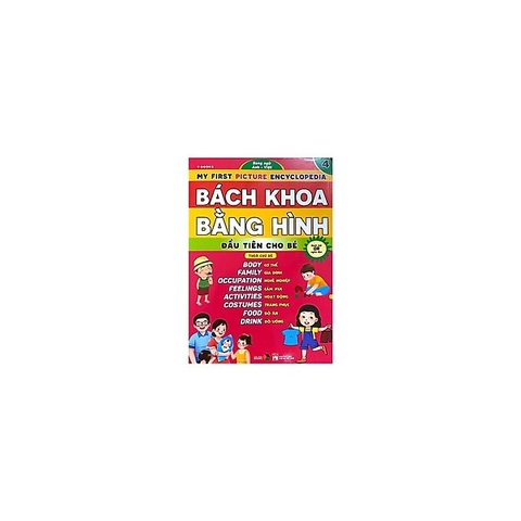 Bách Khoa Bằng Hình Ảnh Đầu Tiên Cho Bé( Q4- Cơ Thể, Gia Đình)