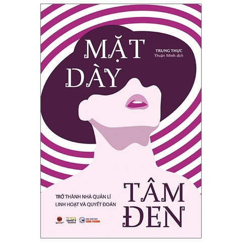 Mặt Dày Tâm Đen - Trở Thành Nhà Quản Lí Linh Hoạt Và Quyết Đoán