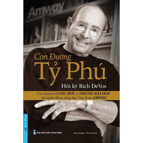 Hồi Ký Rich DeVos - Con Đường Tỷ Phú