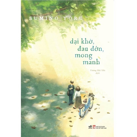 Dại Khờ, Đau Đớn, Mong Manh