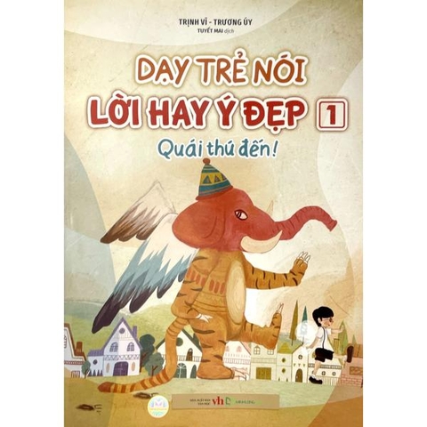 Dạy Trẻ Nói Lời Hay Ý Đẹp 1 - Quái Thú Đến!