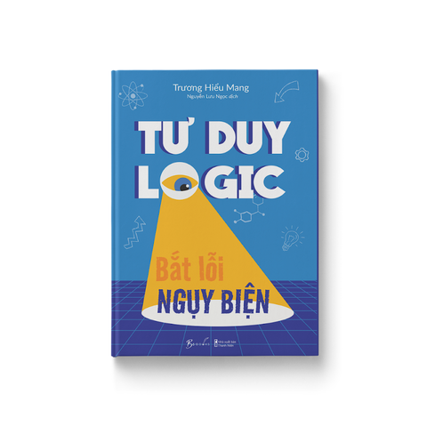 Tư Duy Logic Bắt Lỗi Nguỵ Biện