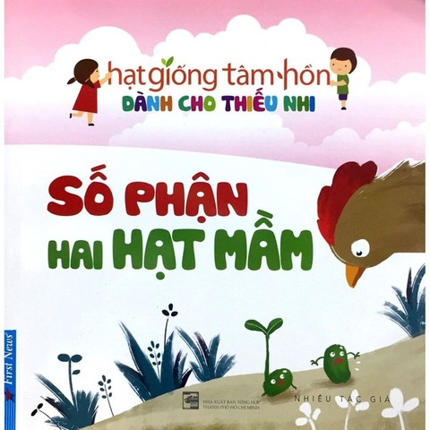 Hạt Giống Tâm Hồn Dành Cho Thiếu Nhi - Số Phận Hai Hạt Mầm