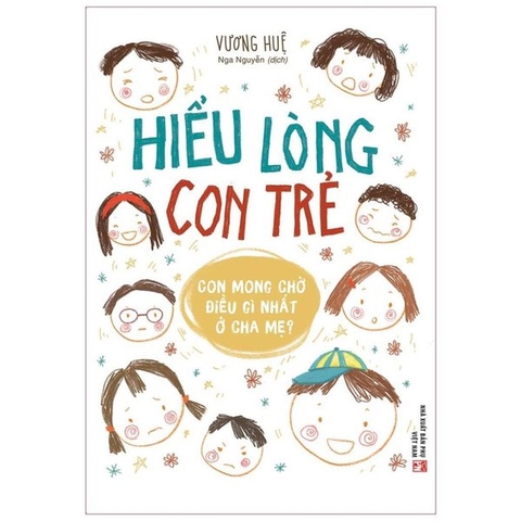 Hiểu Lòng Con Trẻ _ Con Mong Chờ Điều Gì Nhất Ở Cha Mẹ