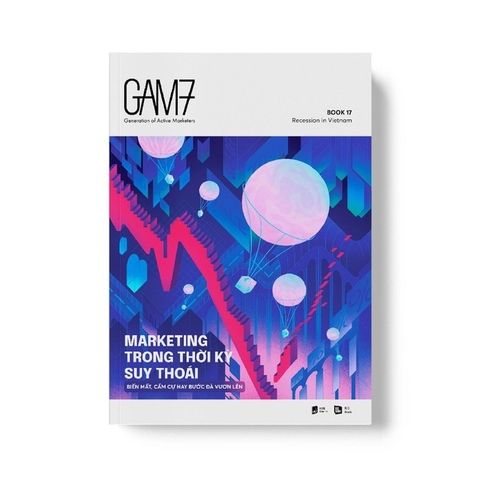 Gam7 - Marketing Trong Thời Kỳ Suy Thoái