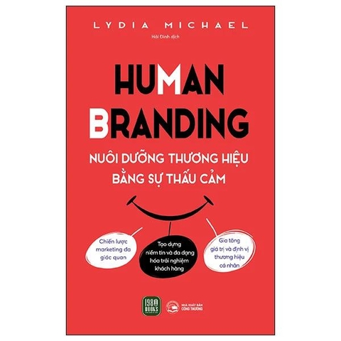 Human Branding - Nuôi Dưỡng Thương Hiệu Bằ̀ng Sự Thấu Cảm