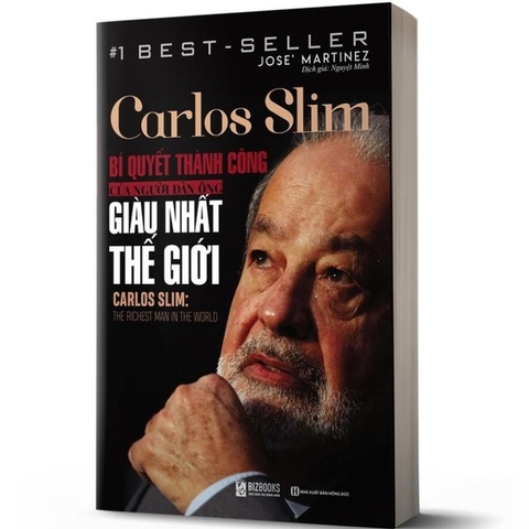 Carlos Slim: Bí Quyết Thành Công Của Người Đàn Ông Giàu Nhất Thế Giới
