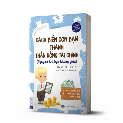 Cách Biến Con Bạn Thành Thần Đồng Tài Chính: Ngay Cả Khi Bạn Không Giàu