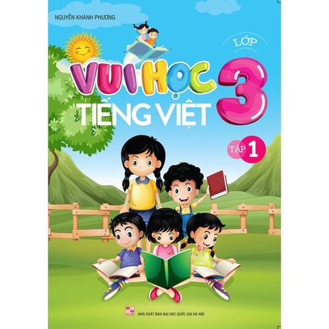 Vui Học Tiếng Việt Lớp 3 Tập 1