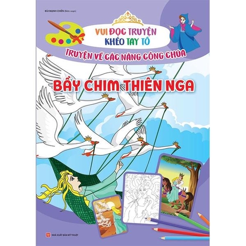 Vui Đọc Truyện,Khéo Tay Tô - Truyện Về Các Nàng Công Chúa - Bày Chim Thiên Nga