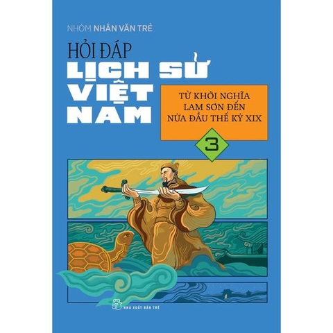 HĐLSVN - Từ Khởi Nghĩa Lam Sơn Đến Nửa Đầu Thế Kỷ XIX