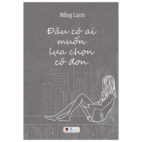 Đâu Có Ai Muốn Lựa Chọn Cô Đơn