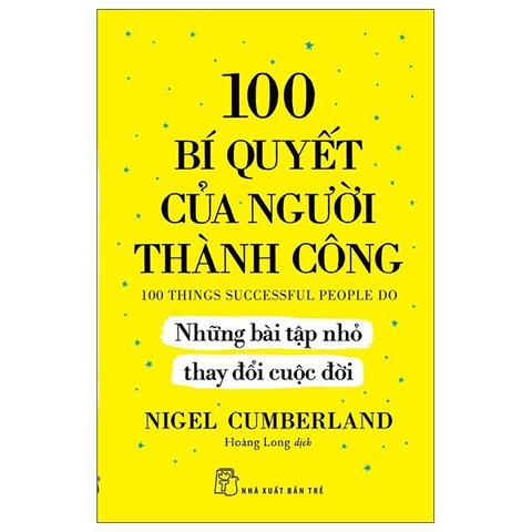 100 Bí Quyết Của Người Thành Công - Những Bài Tập Nhỏ Thay Đổi Cuộc Đời