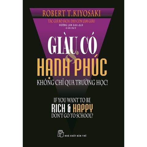 Giàu có & hạnh phúc không chỉ qua trường học