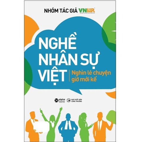 Nghề Nhân Sự Việt - Nghìn Lẻ Chuyện Giờ Mới Kể
