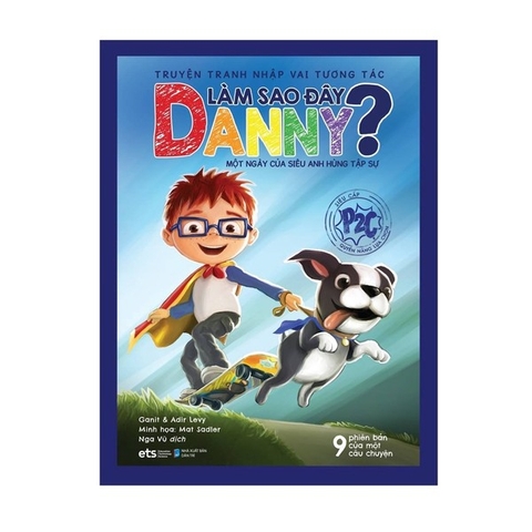 Truyện Tranh Nhập Vai Tương Tác:Làm Sao Đây Danny? - Một Ngày Của Siêu Anh Hùng Tập Sự