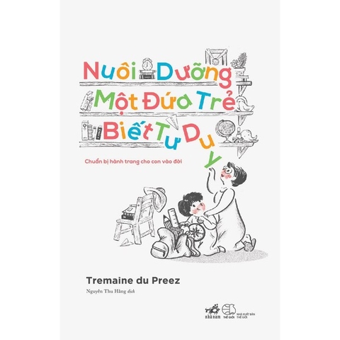 Nuôi Dưỡng Một Đứa Trẻ Biết Tư Duy