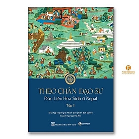 Theo Chân Đạo Sư - Đức Liên Hoa Sinh Ở Nepal (Tập 1)
