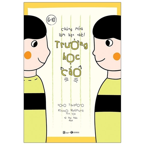 Chúng Mình Làm Bạn Nhé - Trường Học Cáo