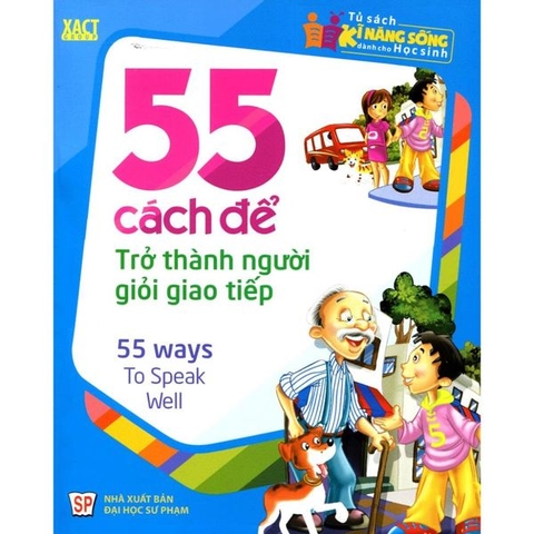 Tủ Sách Kĩ Năng Sống Dành Cho Học Sinh - 55 Cách Để Trở Thành Người Giỏi Giao Tiếp
