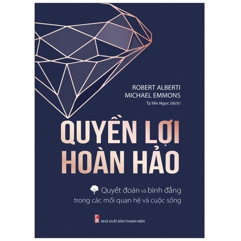 Quyền Lợi Hoàn Hảo - Quyết Đoán Và Bình Đẳng Trong Các Mối Quan Hệ Và Cuộc Sống