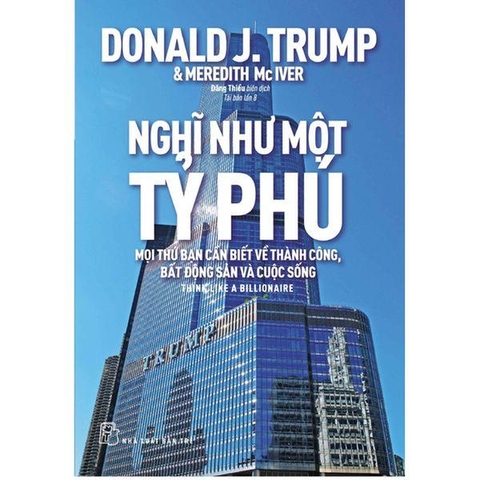 D.Trump. Nghĩ Như Một Tỷ Phú