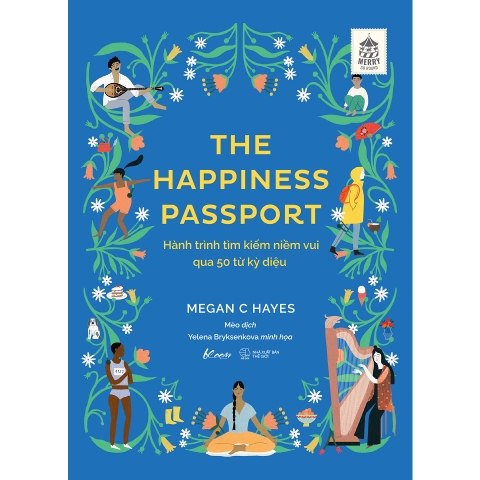 The Happiness Passport - Hành Trình Tìm Kiếm Niềm Vui Qua 50 Từ Kỳ Diệu