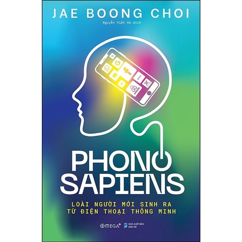 Phono Sapiens: Loài Người Mới Sinh Ra Từ Điện Thoại Thông Minh