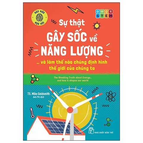 Sự Thật Gây Sốc Về Năng Lượng... Và Làm Thế Nào Chúng Định Hình Thế Giới Của Chúng Ta